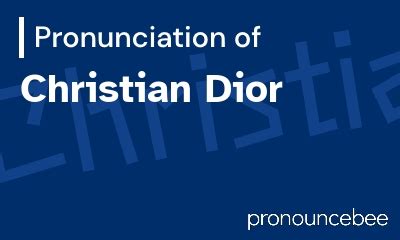 how to pronounce christian Dior